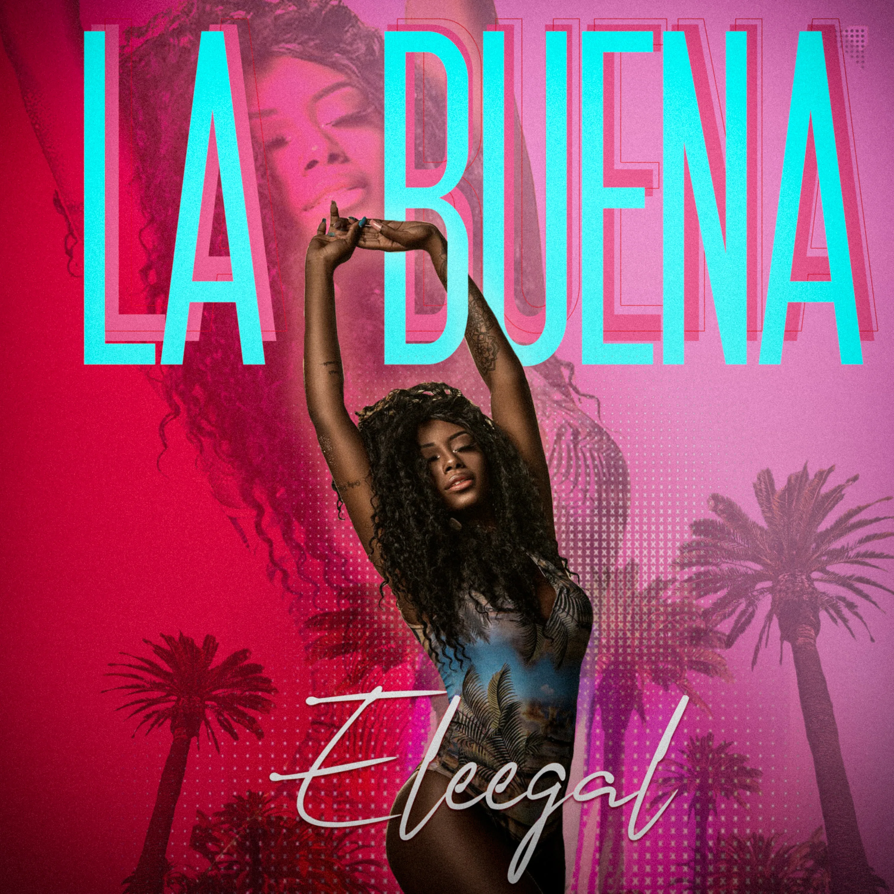 ELEEGAL releasing La buena