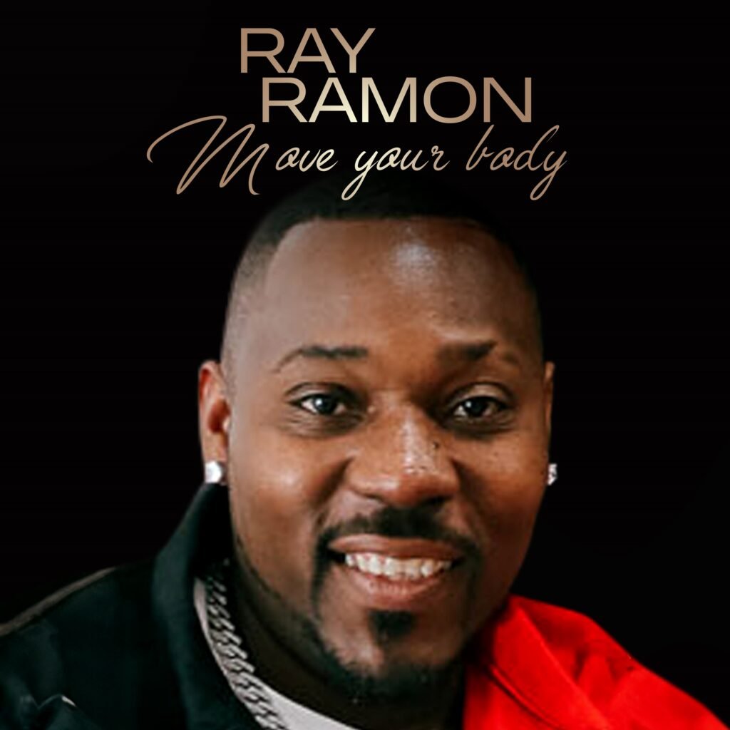 RAY RAMON releasing Move Your Body